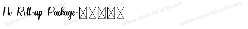 No Roll-up Package字体转换